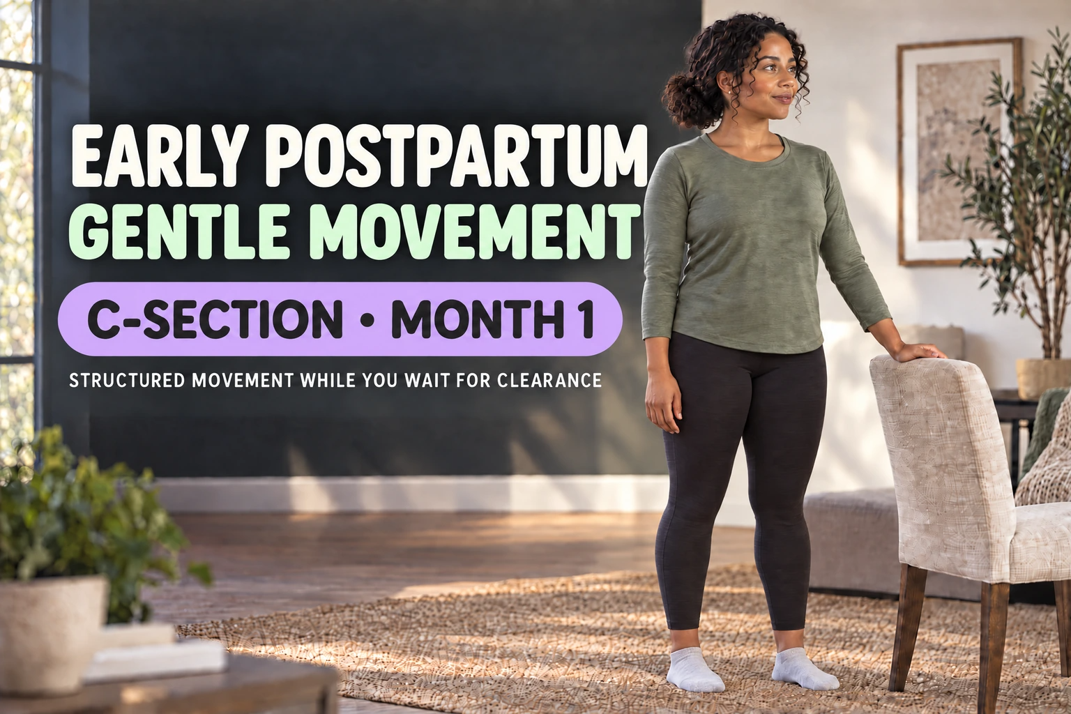 Postpartum Early Gentle Movement — C-Section (Month 1) — 4 weeks, postpartum level, womens physique workout program | Hyprform